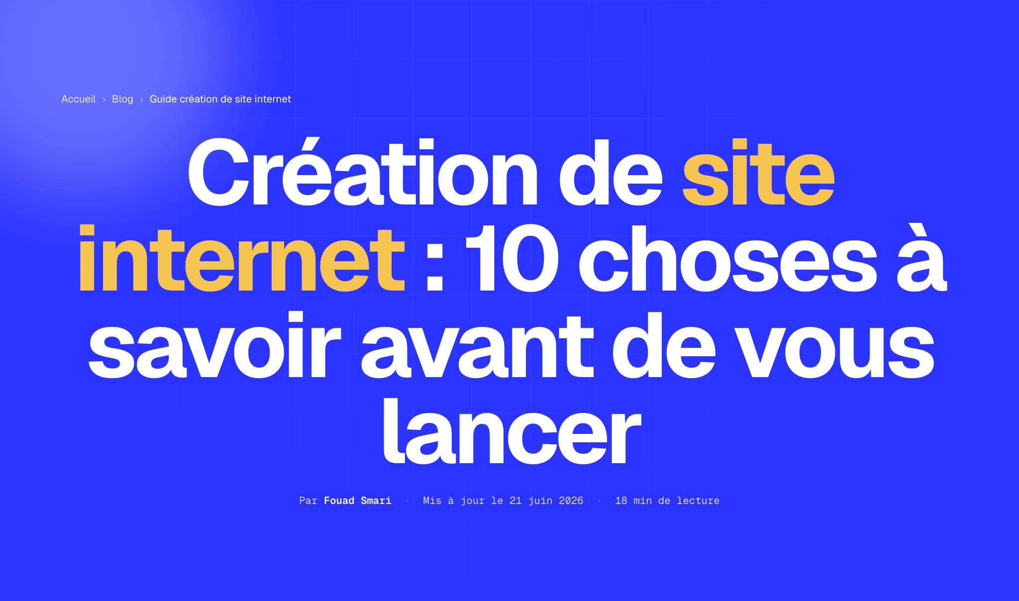 Création de site internet : 10 choses à savoir avant de vous lancer